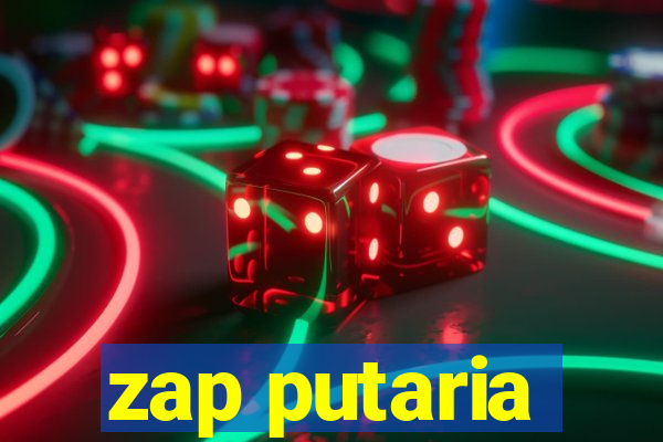 zap putaria